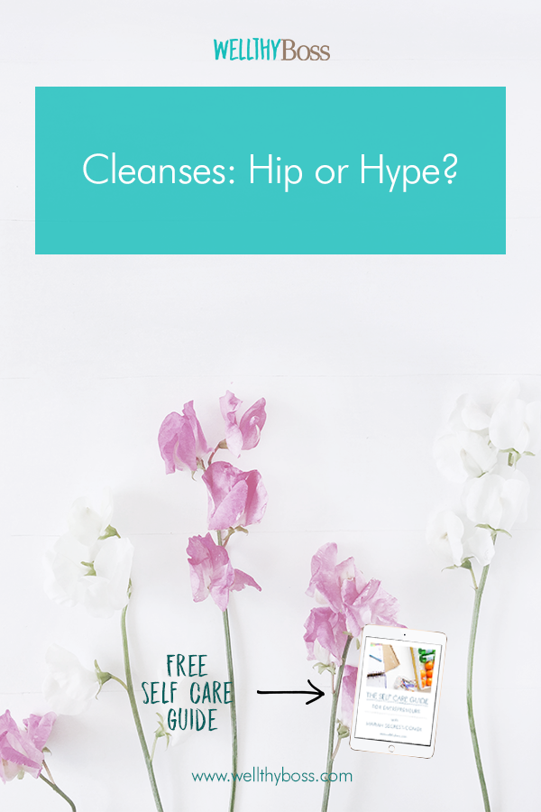 Cleanses Hip Or Hype