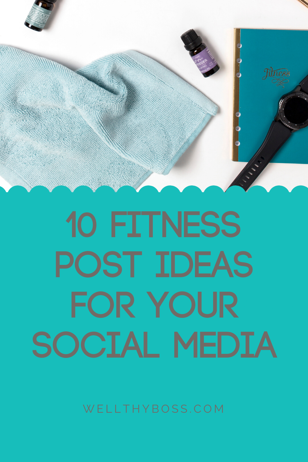 What to Post on Your Fitness Social Media Pages 10 Fitness Post Ideas for Businesses