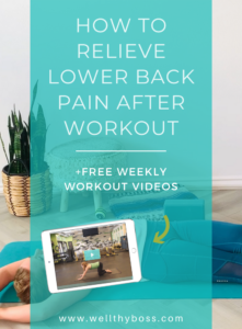 How to Relieve Lower Back Pain After Workout - Wellthy Boss